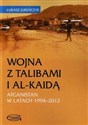 Wojna z Talibami i Al-Kaidą Afganistan w latach 1994-2012