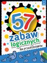 57 zabaw logicznych dla przedszkolaków . - Opracowanie Zbiorowe