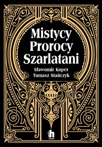 Mistycy, prorocy, szarlatani