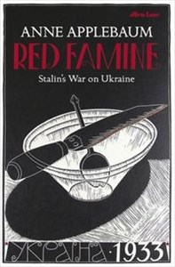 Red Famine Stalin's War on Ukraine