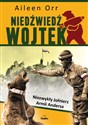 Niedźwiedź Wojtek Niezwykły żołnierz Armii Andersa - Aileen Orr