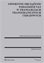 Odwrotne obciążenie podatkiem VAT w transakcjach transgranicznych i krajowych