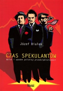 Czas spekulantów Wzlot i updaek polskiej przedsiębiorczości