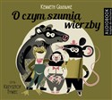 O czym szumią wierzby - Kenneth Grahame