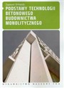 Podstawy technologii betonowego budownictwa monolitycznego - Zygmunt Orłowski