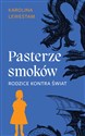 Pasterze smoków Rodzice kontra świat - Karolina Lewestam