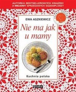 Nie ma jak u mamy Kuchnia polska