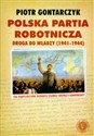 Polska Partia Robotnicza Droga do władzy 1941-1944