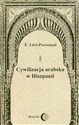 Cywilizacja arabska w Hiszpanii - E. Levi-Provencal