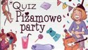 Quiz Piżamowe party - Opracowanie Zbiorowe