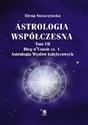 Astrologia współczesna Tom VII Bieg w czasie cz.1 / Ars scripti Astrologia Węzłów księżycowych