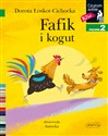 Fafik i kogut. Czytam sobie. Poziom 2 - Dorota Łoskot-Cichocka