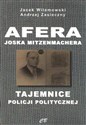 Afera Joska Mitzenmachera Tajemnice policji politycznej