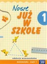 Nowe Już w szkole 1 Matematyka Część 1 edukacja wczesnoszkolna