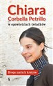Chiara Corbella Petrillo w opowieściach świadków - Opracowanie Zbiorowe