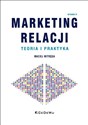 Marketing relacji Teoria i praktyka