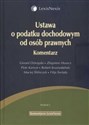 Ustawa o podatku dochodowym od osób prawnych Komentarz