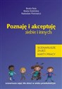 Poznaję i akceptuję siebie i innych scenariusze zajęć dla dzieci w wieku przedszkolnym - Beata Rola, Beata Dubińska, Radosław Piotrowicz