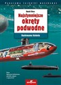 Najsłynniejsze okręty podwodne Ilustrowana historia