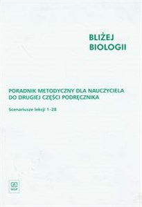 Bliżej biologii 2 poradnik metodyczny