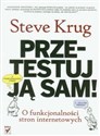 Przetestuj ją sam! O funkcjonalności stron internetowych - Steve Krug