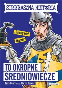 Strrraszna historia To okropne średniowiecze