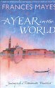 A Year in the World - Frances Mayes