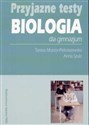 Przyjazne testy Biologia Gimnazjum - Teresa Mossor-Pietraszewska, Anna Szulc