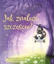 Jak znaleźć szczęście?