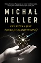 Czy fizyka jest nauką humanistyczną? - Michał Heller