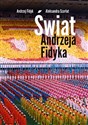 Świat Andrzeja Fidyka - Andrzej Fidyk, Aleksandra Szarłat
