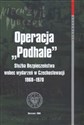 Operacja Podhale Służba Bezpieczeństwa wobec wydarzeń w Czechosłowacji 1968 - 1970