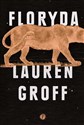 Floryda - Lauren Groff