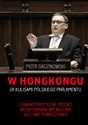 W Hongkongu Za kulisami polskiego parlamentu