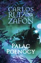 Pałac Północy - Carlos Ruiz Zafon