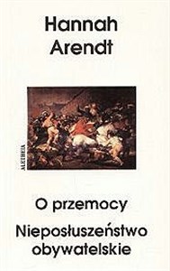 O przemocy. Nieposłuszeństwo obywatelskie