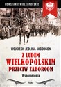 Z ludem wielkopolskim przeciw zaborcom Wspomnienia - Wojciech Jedlina-Jacobson