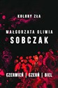 Kolory zła Czerwień / Czerń / Biel Pakiet - Małgorzata Oliwia Sobczak