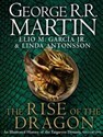 The Rise of the Dragon - George R.R. Martin, Elio M. Garcia, Linda Antonsson