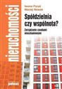 Spółdzielnia czy wspólnota? Zarządzanie zasobami mieszkaniowymi - Iwona Nowak Maciej Foryś