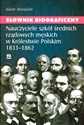 Słownik biograficzny Nauczyciele szkół średnich rządowych męskich w Królestwie Polskim 1833-1862