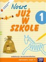 Nowe Już w szkole 1 Ćwiczenia Część 2 edukacja wczesnoszkolna - Maria Szymańska