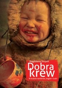 Dobra krew W krainie reniferów, bogów i ludzi.