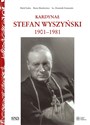 Kardynał Stefan Wyszyński - Rafał Łatka, Beata Mackiewicz, Dominik Zamiatała