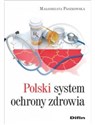 Polski system ochrony zdrowia - Małgorzata Paszkowska
