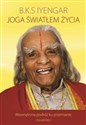 Joga światłem życia - B.K.S. Iyengar