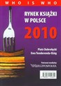 Rynek książki w Polsce 2010 Who is who - Piotr Dobrołęcki, Ewa Tenderenda-Ożóg