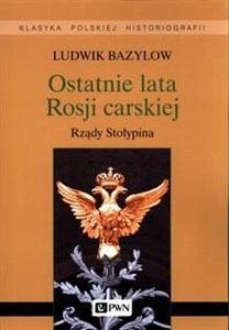 Ostatnie lata Rosji carskiej Rządy Stołypina