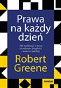 Prawa na każdy dzień. 366 medytacji o mocy, uwodzeniu, biegłości i naturze ludzkiej