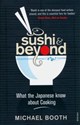 Sushi and Beyond What the Japanese Know About Cooking - Michael Booth